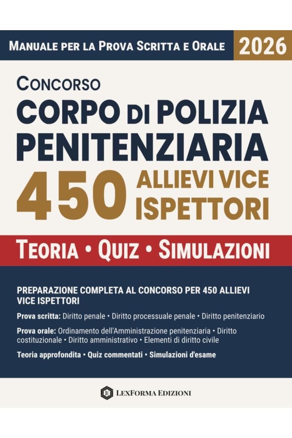Concorso Allievi Vice Ispettori Polizia Penitenziaria: Manuale completo per la prova scritta e orale