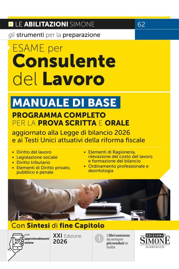 Esame per consulente del lavoro. Manuale di base. Programma completo per la prova scritta e orale. Con approfondimenti online